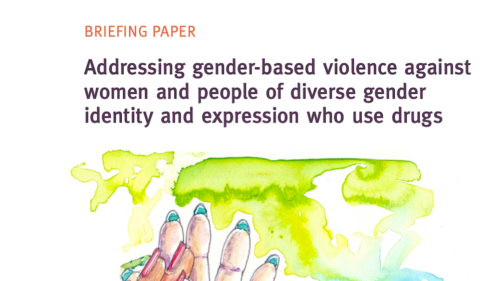 Briefing paper - Addressing gender-based violence against women and people of diverse gender identity and expression who use drugs